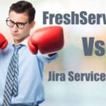 Freshservice vs Jira Service Desk