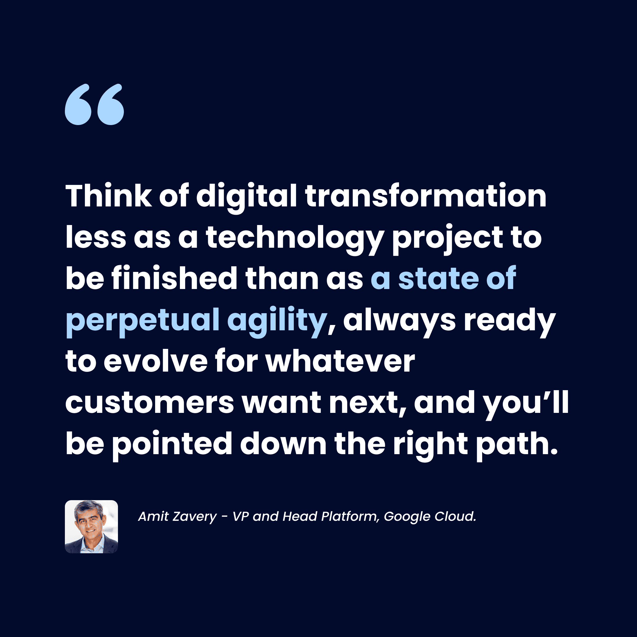 Quote from Amit Zavery, vice president and head of Platform, Google Cloud.